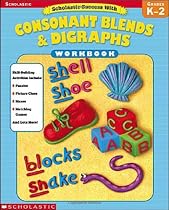 Scholastic Success with Consonant Blends and Digraphs Workbook: Grades K-2