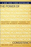 The Power of Consistency: Prosperity Mindset Training for Sales and Business Professionals