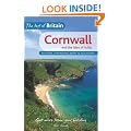The Best of Britain: Cornwall and the Isles of Scilly: Accessible, contemporary guides by local authors: Accessible, Contemporary Guides by Local Experts