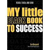 My Little Black Book to Success: Reach, Teach, and Send (Reach, Teach and Send)
