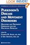 Parkinson's Disease and Movement Disorders: Diagnosis and Treatment Guidelines for the Practicing Physician (Current Clinical Practice)