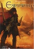 Le monde perdu, Tome 1 : La r�v�lation