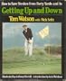 Getting Up and Down: How to Save Strokes from Forty Yards
