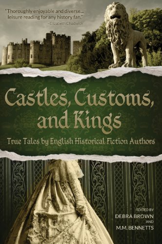 castles customs and kings true tales by english historical fiction authors