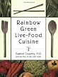 Rainbow Green Live-Food Cuisine