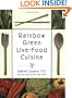 Rainbow Green Live-Food Cuisine
