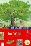 Das will ich wissen. Im Wald - Christine Lange