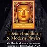 Tibetan Buddhism and Modern Physics: Toward a Union of Love and Knowledge