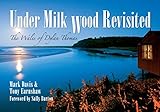 Under Milk Wood revisited : the Wales of Dylan Thomas
