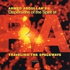 Traveling The Spaceways by Ahmed Abdullah's Dispersions of the Sprit of RA
