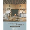 Une maison de charme : Secrets et astuces d'autrefois