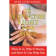 Is Acupuncture Right for You?: What It Is, Why It Works, and How It Can Help You by Ruth Lever Kidson