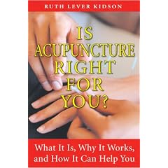 Is Acupuncture Right for You?: What It Is, Why It Works, and How It Can Help You: What It Is, How It Works, and How It Can Help You
