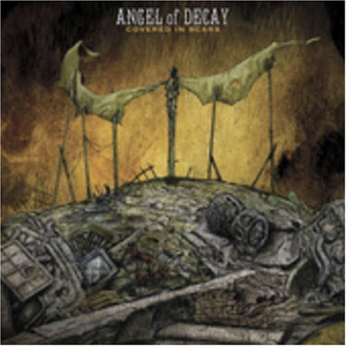Angel of Decay - Covered in Scars