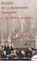 Histoire de la diplomatie fran�aise : Tome 2, De 1815 � nos jours