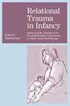 Relational Trauma in Infancy: Psychoa...
