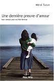 Une dernière preuve d amour : mon combat pour ma fille Bérivan