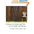 A Journey to Iceland and, Travels in Sweden and Norway by Ida Pfeiffer