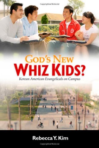 God's New Whiz Kids?: Korean American Evangelicals on Campus