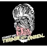 Thrash Unreal