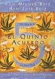 El Quinto Acuerdo: Una Guia Practica Para la Maestria Personal = The Fifth Agreement (Un Libro De Sabiduria Tolteca)