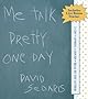 Me Talk Pretty One Day