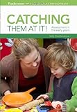 Catching them at it! : assessment in the early years