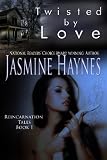 Twisted By Love, Reincarnation Tales, Book 1