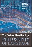 The Oxford Handbook of Philosophy of Language (Oxford Handbooks)
