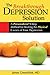 The Breakthrough Depression Solution: A Personalized 9-Step Method for Beating the Physical Causes of Your Depression