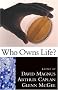 Who Owns Life?