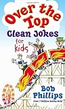 Over the Top Clean Jokes for Kids