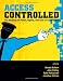 Access Controlled (Information Revolution and Global Politics Series)