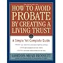 How to Avoid Probate by Creating a Living Trust, Revised Edition: A Simple Yet Complete Guide (How to Avoid Probate by Creating a Living Trust: A Simple Yet)