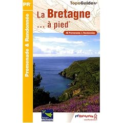 La Bretagne � pied : 48 promenades & randonn�es