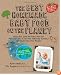 The Best Homemade Baby Food on the Planet: Know What Goes Into Every Bite with More Than 200 of the Most Deliciously Nutritious Homemade Baby Food ... More Than 60 Purees Your Baby Will Love