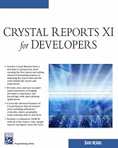Crystal Reports XI for Developers (Charles River Media Programming)