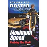 Maximum Speed: Pushing The Limit ~ Joanna Lee Doster