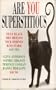 Are You Superstitious
