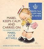 Mabel keeps calm and carries on : the wartime postcards of Mabel Lucie Attwell