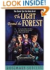 The Light beyond the Forest: The Quest for the Holy Grail (Arthurian Trilogy)