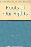Roots of our rights