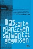Das zarte Pfl&auml;nzchen der Solidarit&auml;t gegossen: Zu den Verfahren und dem Prozess wegen Mitgliedschaft in der militanten gruppe (mg) - B&uuml;ndnis f&uuml;r die Einstellung der &sect;129(a)-Verfahren