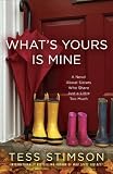 What's Yours Is Mine: A Novel About Sisters Who Share Just a Little Too Much