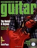 How to Play Guitar: Electric And Acoustic - The Basics and Beyond - Chords, Scales, Tunes, and Tips