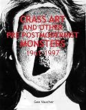 Crass art and other pre postmodernist monsters, 1961-1997