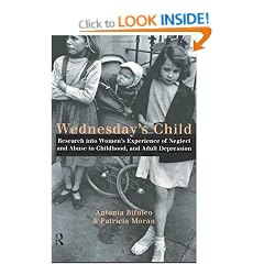Wednesday's Child: Research into Women's Experience of Neglect and Abuse in Childhood and Adult Depression