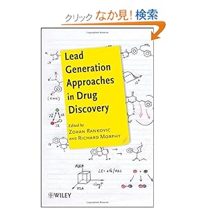 【クリックでお店のこの商品のページへ】Lead Generation Approaches in Drug Discovery: Zoran Rankovic, Richard Morphy: 洋書
