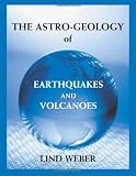 The Astro-Geology of Earthquakes and Volcanoes