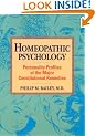 Homeopathic Psychology: Personalities of the Major Constitutional Remedies